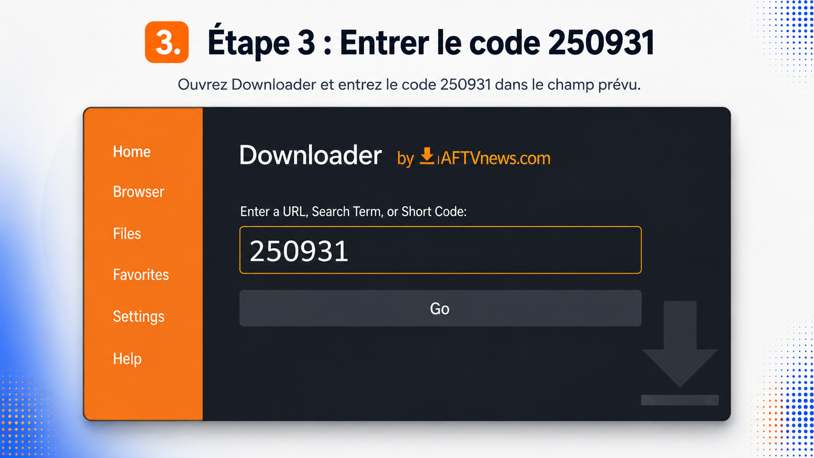 Entrer le code 250931 dans Downloader pour IPTV Smarters Pro